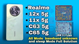 Realme C65 5G / 12X 5g Baseband Unknown And Sleep Mode Full Solution