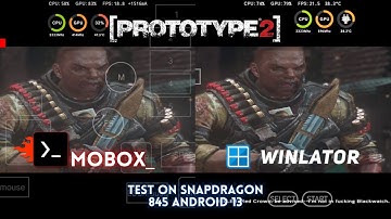 Prototype 2 Winlator 4.0 vs Mobox emulator android | Test on Snapdragon 845