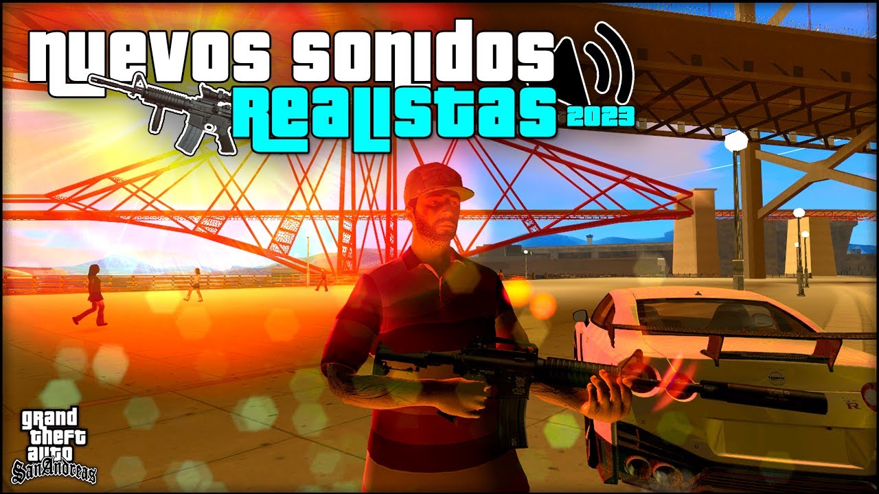 🔝NUEVOS SONIDOS REALISTAS 🔈 PARA GTA SAN ANDREAS 2023 🔥 - YouTube