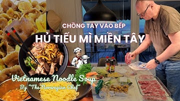 🇳🇴89 Chồng Tây vào bếp nấu hủ tiếu Miền Tây với đặc sản nấm rừng Na Uy | Vietnamese Noodle Soup