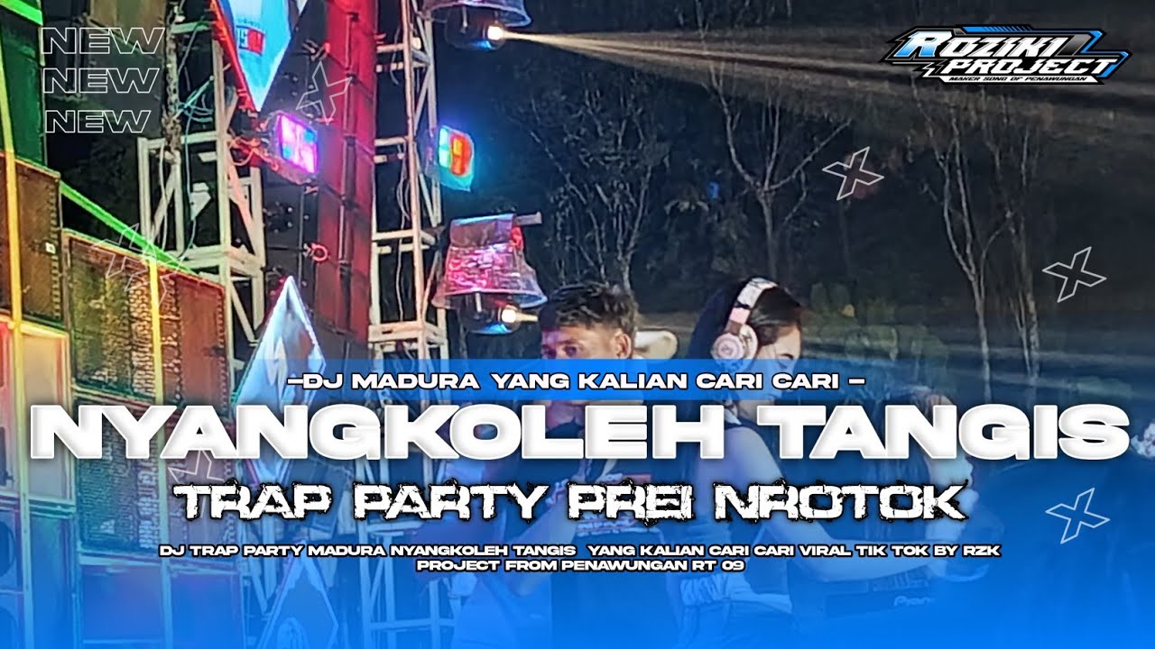 DJ MADURA NYANGKOLEH TANGIS ‼️ TRAP PARTY YANG KALIAN CARI CARI 2025 BY RZK PROJECT🔥