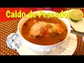 Caldo de pescado  mexican fish soup