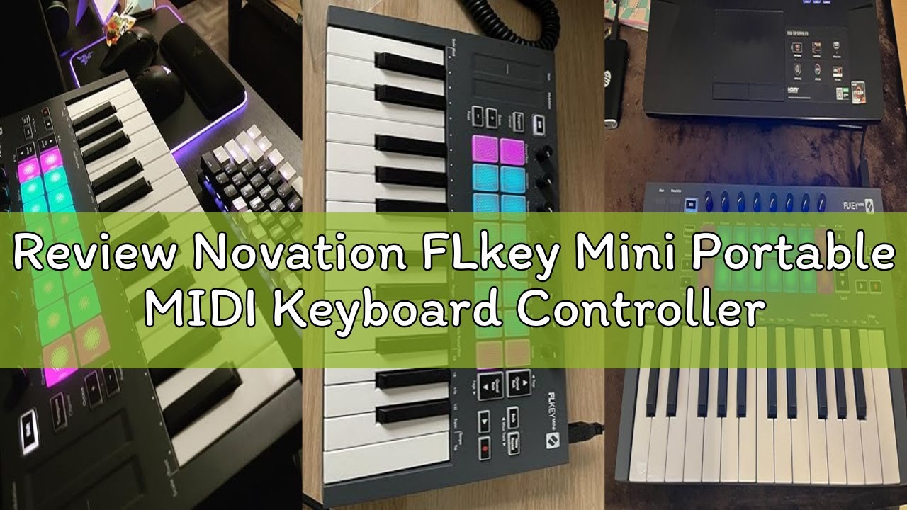 Review Novation FLkey Mini Portable MIDI Keyboard Controller with 25 Keys with FL Studio Integration