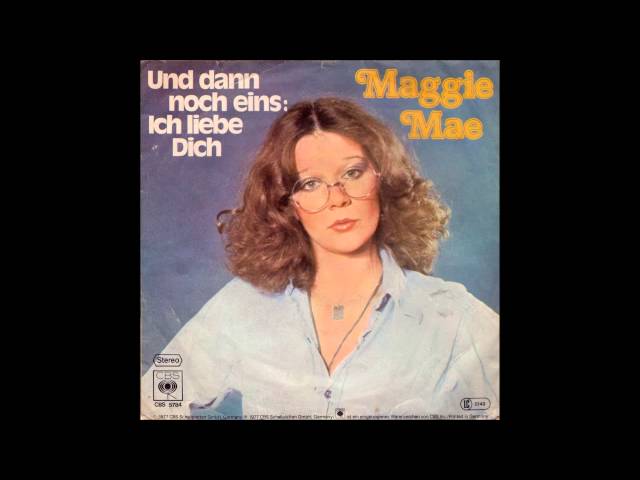 Maggie Mae - Und Dann Noch Eins Ich Liebe Dich