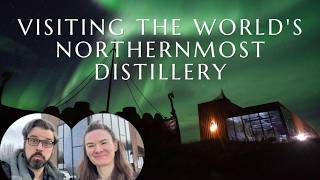 Arctic Norway whisky tour at Aurora Spirit Distillery &amp; Bivrost Whisky