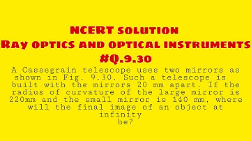 Ray optics and optical instruments|chapter 9 |#Q.9.30 |NCERT solution ||Shaurya Mentor||