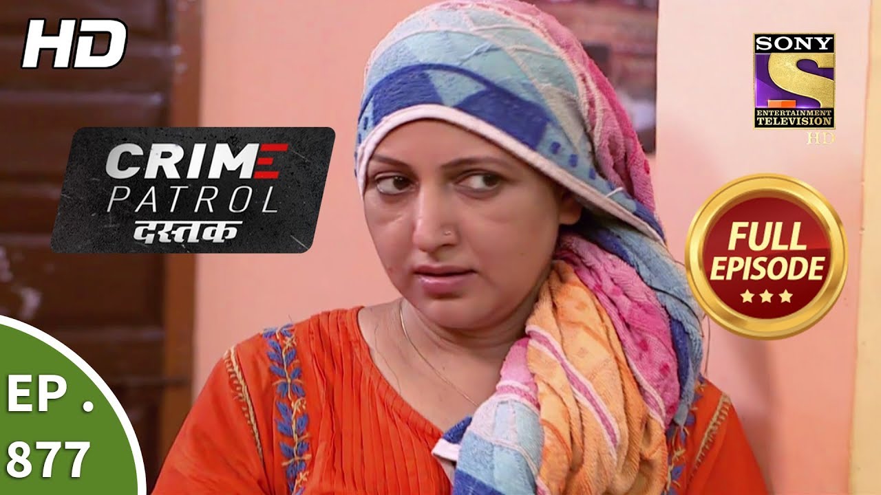 Crime Patrol Dastak - Ep 877 - Full Episode - 3rd October, 2018