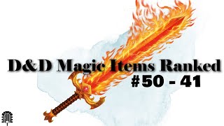 100 D&D Magic Items Ranked | 50-41