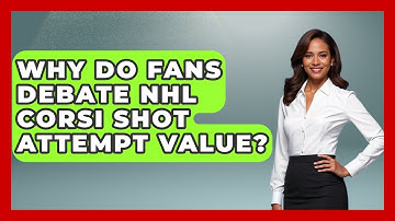 Why Do Fans Debate NHL Corsi Shot Attempt Value? - Puck Stats Central