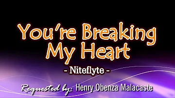 You're Breaking My Heart - Niteflyte (KARAOKE VERSION)