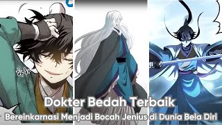 Dokter Bedah Terbaik, Bereinkarnasi Menjadi Bocah Jenius di Dunia Bela Diri