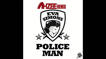 Ahzee Remix - Policeman (Eva Simmons)