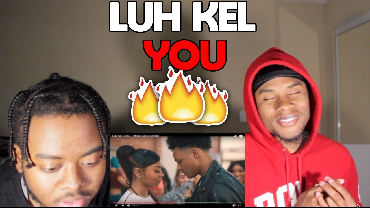 Luh Kel Y.O.U. (Official Music Video) Reaction YouTube