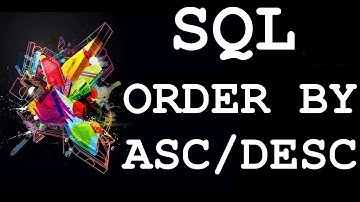 SQL: ORDER BY- Sort result in ascending and descending order
