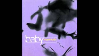 Baby Mammoth - Mysterious Muses