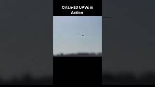 Orlan-10 UAVs in Action