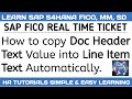 How to copy Document Header Text into Line-Item Text Automatically | SAPFICO REAL TIME TICKET