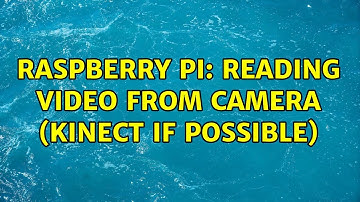 Raspberry Pi: Reading video from camera (Kinect if possible)