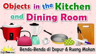 Belajar Bahasa Inggris Nama Benda di Dapur dan Ruang Makan (Objects in the Kitchen and Dining room)