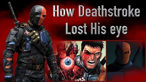 How did deathstroke lose his eye in the comics?