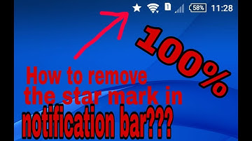 HOW TO REMOVE STAR MARK IN YOUR NOTIFICATION BAR