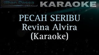 PECAH SERIBU - Revina Alvira (Karaoke) Elvy Sukaesih