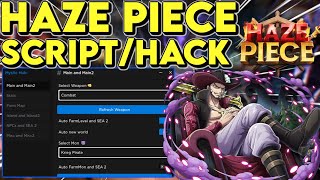 HAZE PIECE Script / Hack GUI | Auto Farm + Auto Quest | Bring Fruits | *PASTEBIN 2023*