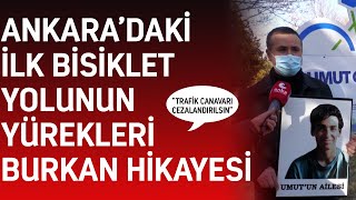 Ankaradaki Ilk Bisiklet Yolunun Yürek Burkan Hikayesi Gözyaşlarınızı Tutamayacaksınız...