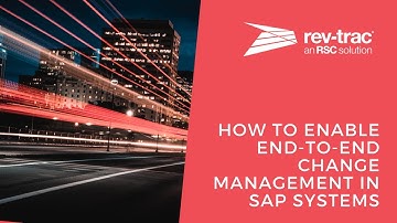 How to enable end to end change management in SAP systems