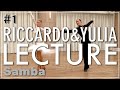 【Samba】 Riccardo Cocchi & Yulia Zagoruychenko LECTURE#1