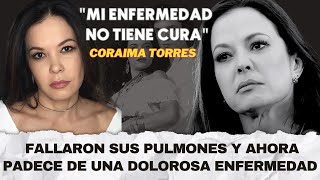 Coraima Torres (ACTRESS) AND HER HEALTH STATUS