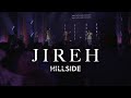 Jireh  hillside worship feat russell vista ashley orme harmony bathauer