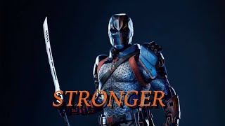 Deathstroke (Titans: Season 2) Tribute - Stronger  [Through Fire]