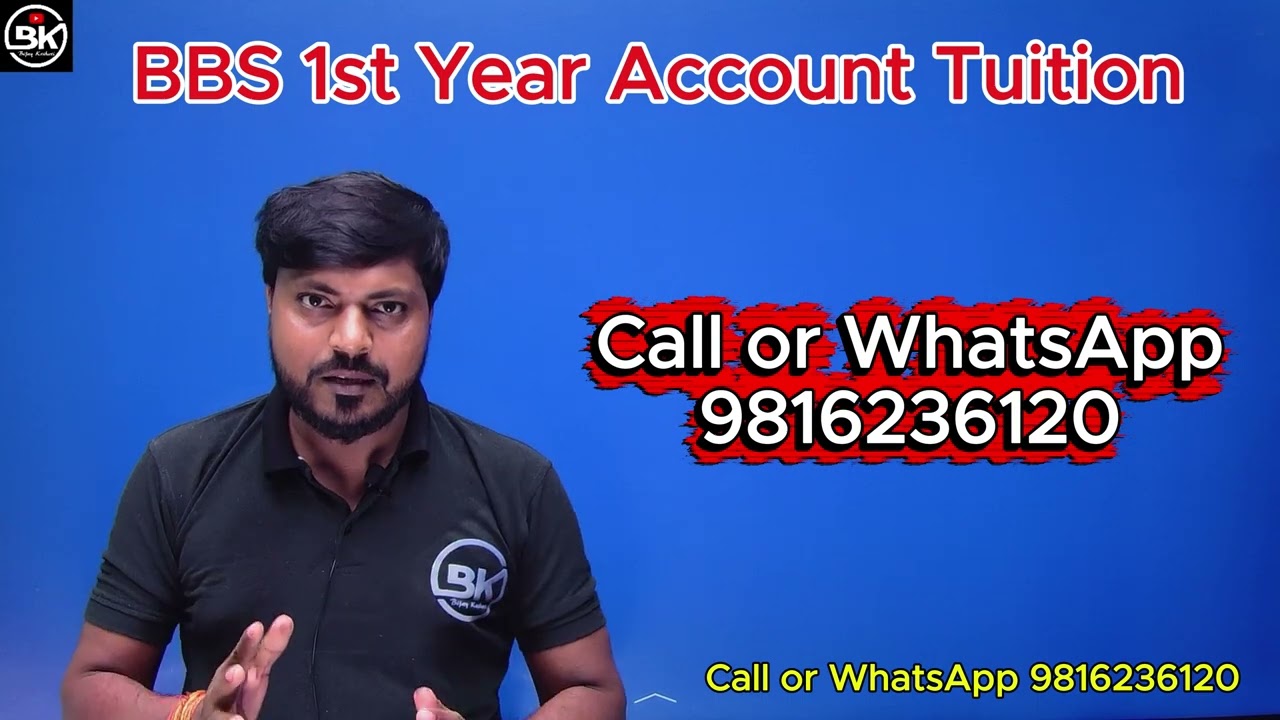 BBS 1st year Account Tuition || BBS || TU || By: Bijay Keshari