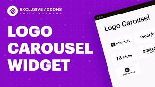 Learn How to Use and Configure Logo Carousel Widget by Exclusive Addons for Elementor