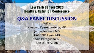 Sunday AM Q&A Session, Low Carb Denver 2023, Health & Nutrition Conference