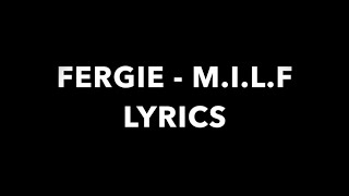 Fergie - M.I.L.F. $ - LYRICS Resimi