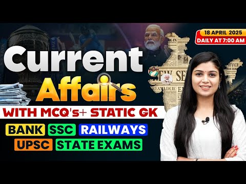 18 April 2025 Current Affairs | Current Affairs Today | Shubham Ma'am  #dailycurrentaffairs