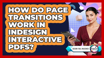 How Do Page Transitions Work In InDesign Interactive PDFs?