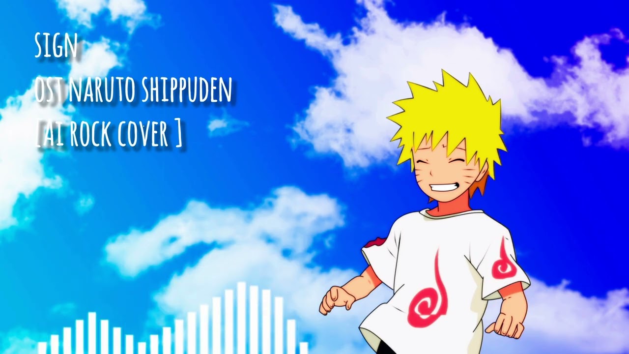 SIGN - OST NARUTO SHIPPUDEN | AI ROCK COVER|