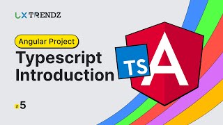 Typescript Introduction by @uxtrendz #5 (2023)
