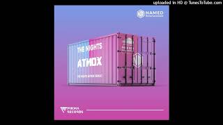 Avicii - The Nights (ATMOX Remix)