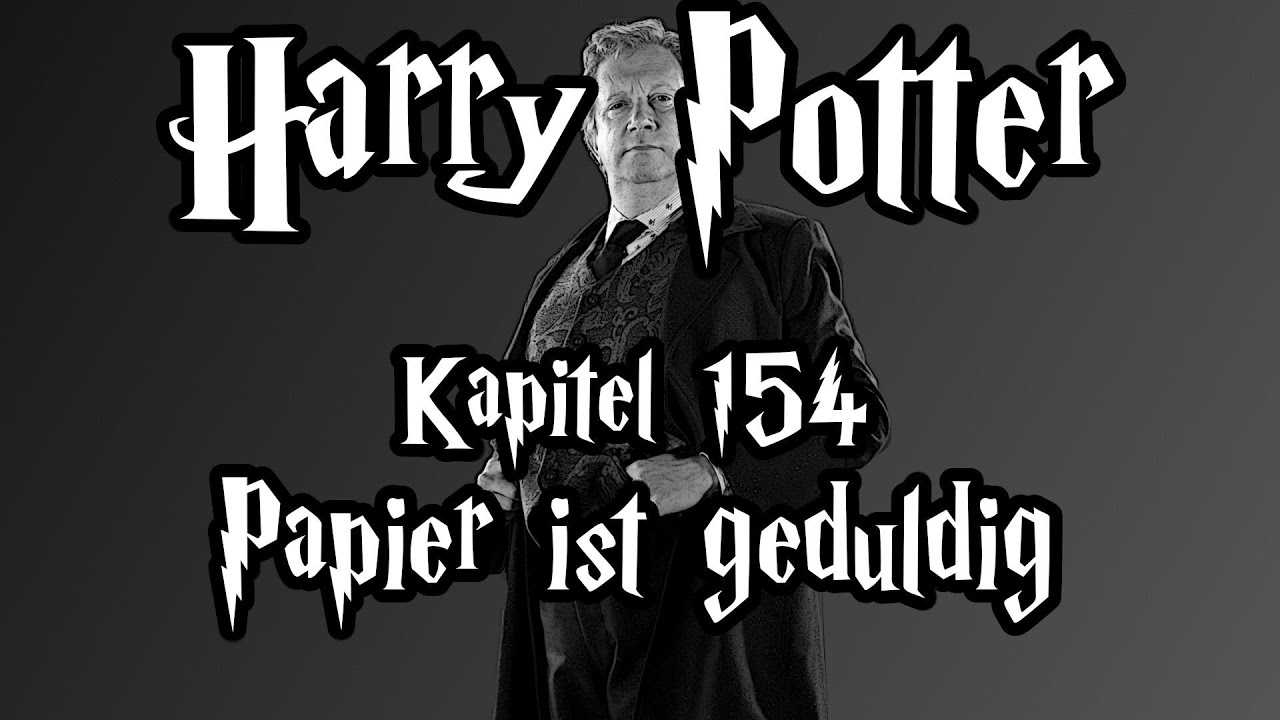[Fanfiction] Harry Potter und die Schatten der Vergangenheit -154.2 - Papier ist geduldig