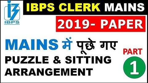 IBPS CLERK 2019 MAINS में पूछे गए  PUZZLE & SITTING ARRANGEMENT (Memory Based Frame) Part - 1