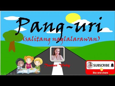 PANG-URI || Salitang Naglalarawan