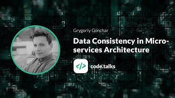 code.talks 2018  Data Consistency in Microservices Architecture