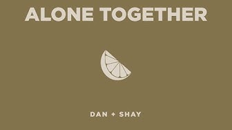 Dan + Shay - Alone Together (Icon Video)