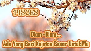 🤐PISCES🤐Diam-Diam..Ada Yang Beri Kejutan Besar Untuk Kamu🍁