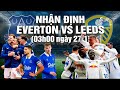 Đánh Giá Sức Mạnh Tấn Công Leeds United and Everton Cùng chủ loại keonhacai69.com - Phân Tích Chi Tiết Giúp Chọn Kèo Chính Xác