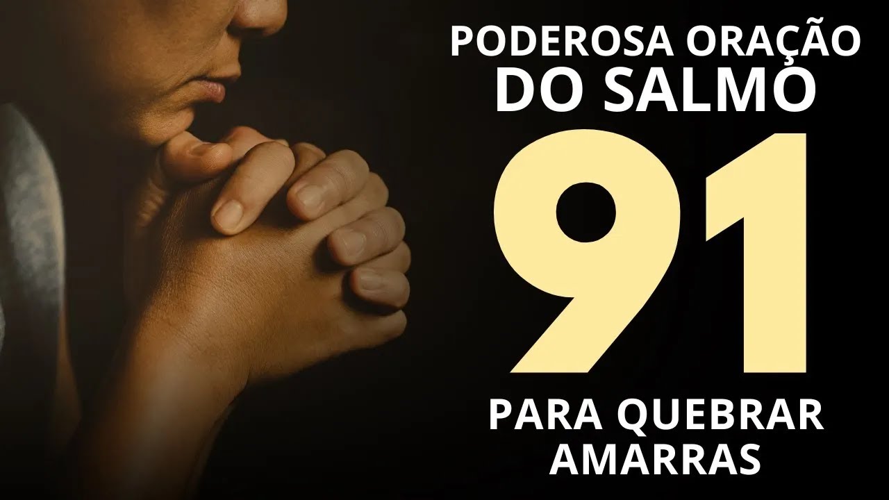 PODEROSA ORAÇÃO DO SALMO 91 🙏 ESCUTE POR 7 DIAS ESSA ORAÇÃO DO SALMO 91 SEJA ABENÇOADO!